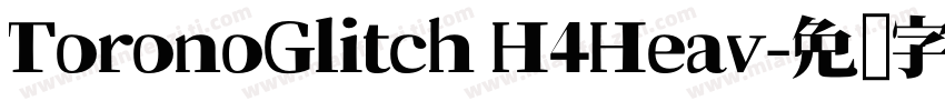 ToronoGlitch H4Heav字体转换